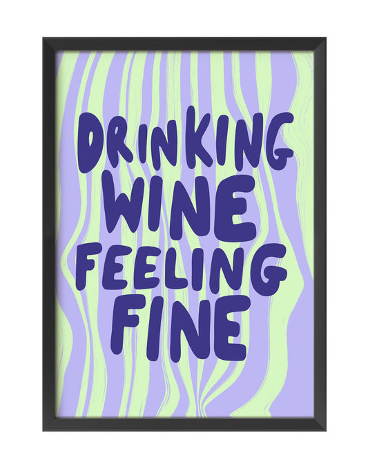 DRINKING WINE FEELING FINE ART PRINT