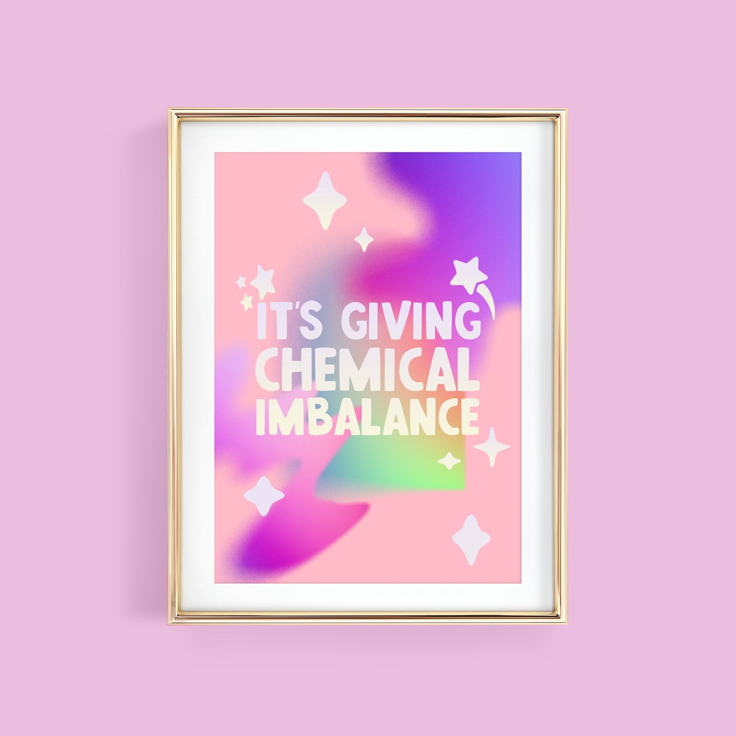 IT'S GIVING CHEMICAL IMBALANCE ART PRINT