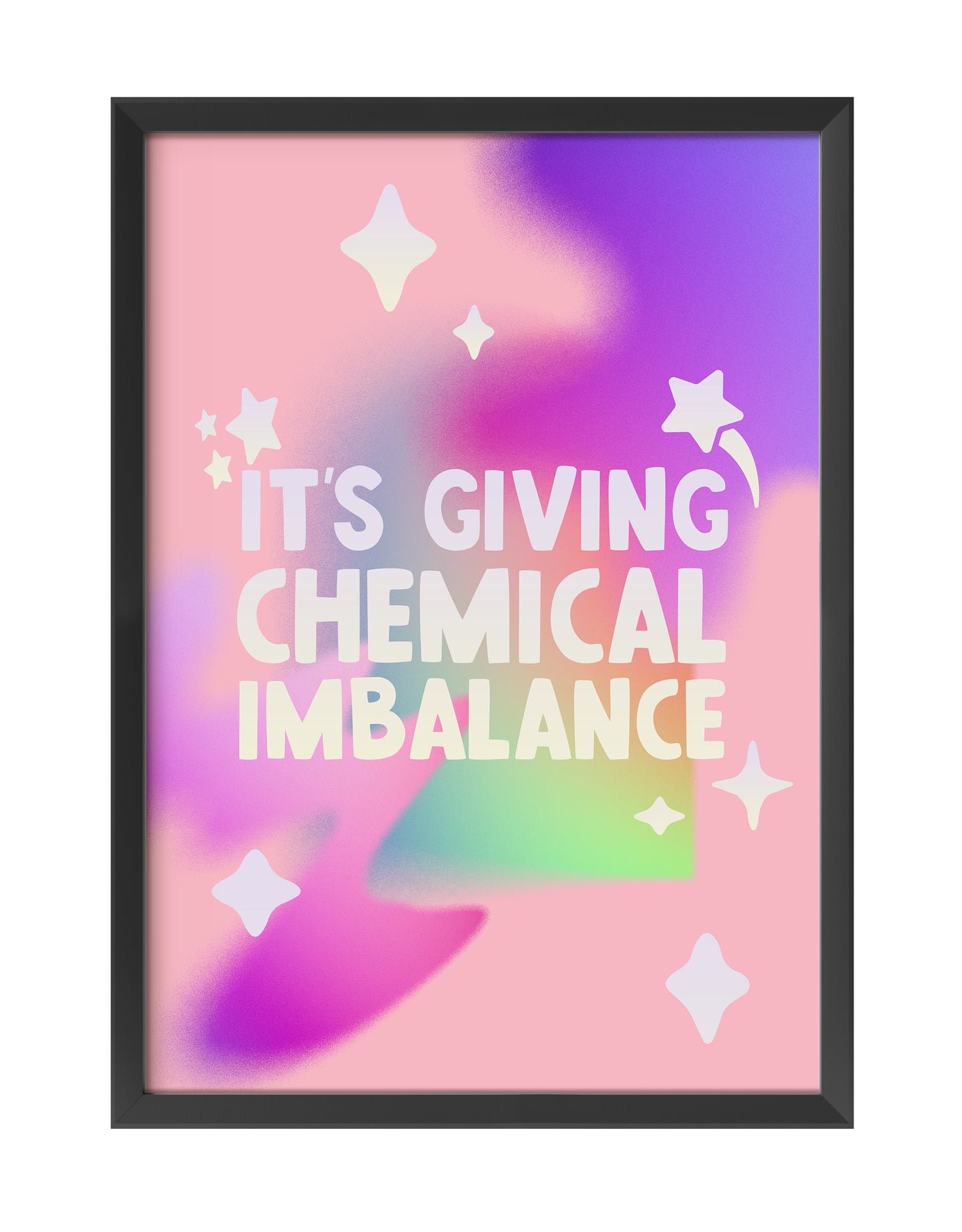 IT'S GIVING CHEMICAL IMBALANCE ART PRINT