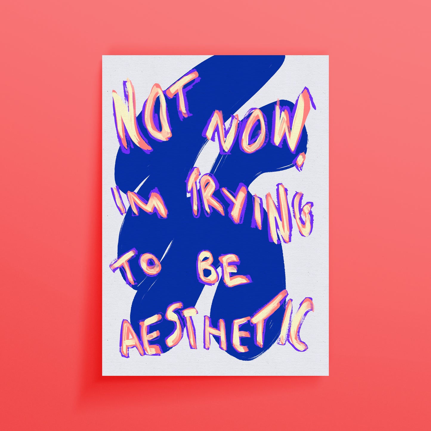 NOT NOW I'M TRYING TO BE AESTHETIC ART PRINT - nertdawg