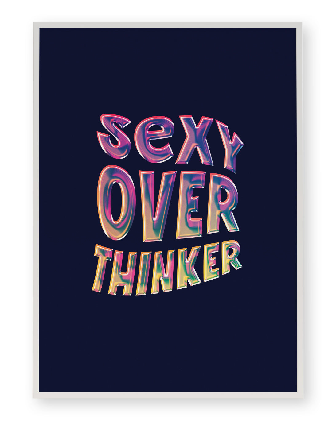 SEXY OVERTHINKER ART PRINT