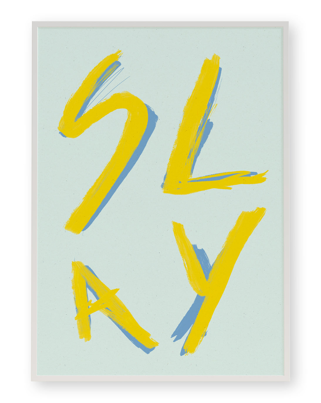 SLAY 02 ART PRINT - nertdawg