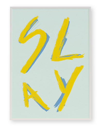 SLAY 02 ART PRINT - nertdawg