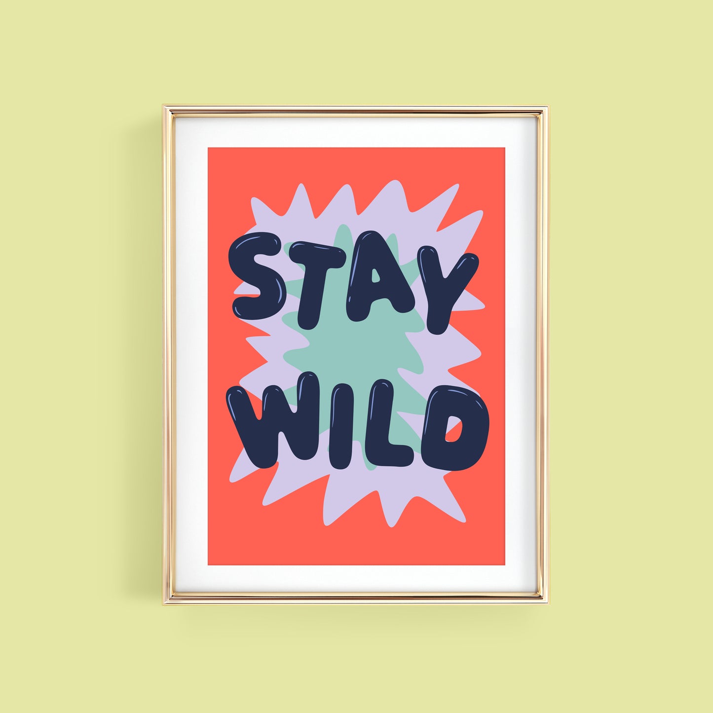 STAY WILD ART PRINT