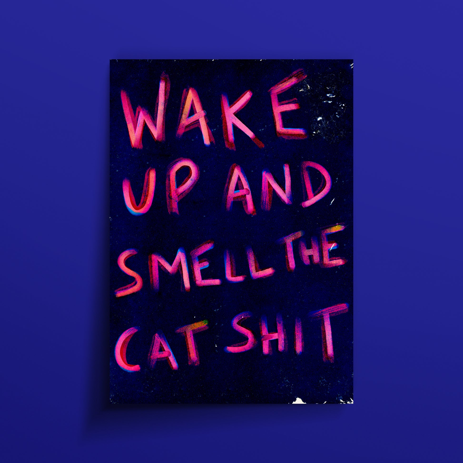 WAKE UP AND SMELL THE CAT SHIT 02 ART PRINT - nertdawg