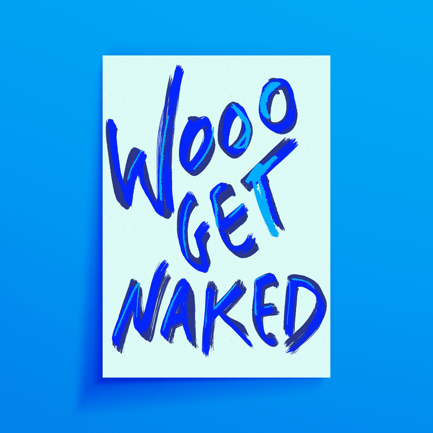 WOOO GET NAKED ART PRINT - nertdawg